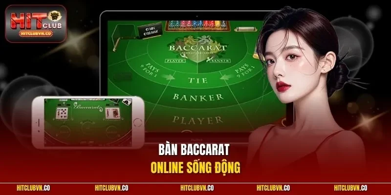 Bàn Baccarat online sống động