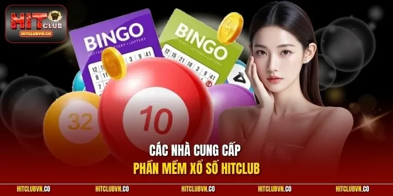 Các nhà cung cấp phần mềm xổ số HITCLUB